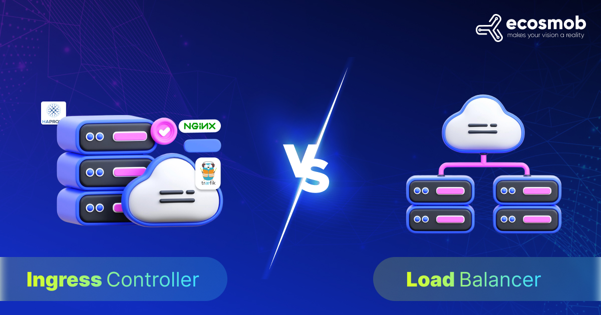 Ingress Controller Vs Load Balancer